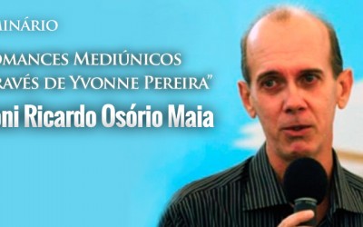 Seminário: “Romances mediúnicos através de Yvonne Pereira”