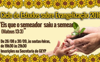 Ciclo Básico de Estudos Sobre Evangelização: “Eis Que o Semeador Saiu a Semear…” (Mateus, 13:3)