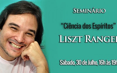 Seminário Liszt Rangel: Ciência dos Espíritos