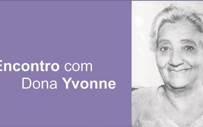 Palestras do Encontro com Dona Yvonne