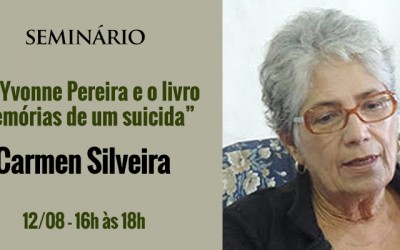 Seminário Carmen Silveira: D. Yvonne Pereira e o Livro Memórias de Um Suicida