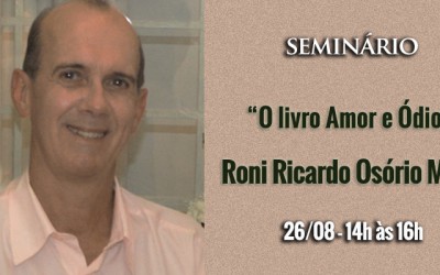 Seminário Roni Ricardo: Amor e Ódio