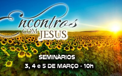 Seminário: Encontros Com Jesus